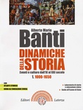 Dinamiche della storia. Eventi e culture dall'XI al XXI secolo. Per il triennio delle Scuole superiori. Con e-book. Con espansione online vol.1