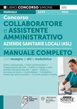 Concorso collaboratore e assistente amministrativo nelle Aziende Sanitarie Locali ASL. Manuale completo. Con espansione online
