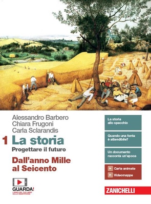 La storia. Progettare il futuro. Vol. 1: Dall'anno Mille al Seicento. Con Atlante di geostoria
