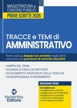 Tracce e temi di diritto amministrativo 2026. Per il concorso in magistratura e per i concorsi superiori. Nuova ediz.