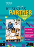 Your business partner. Con Your exam partner. Per gli Ist. tecnici e professionali