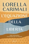 L'equazione della libertà. Nella matematica c'è la chiave per la rinascita