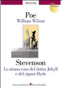 William Wilson­Lo strano caso del dottor Jekyll e del signor Hyde. Per le Scuole superiori