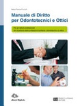 Manuale di diritto per odontotecnici e ottici. Per le Scuole superiori