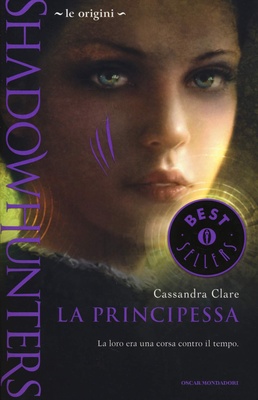 Le origini. La principessa. Shadowhunters