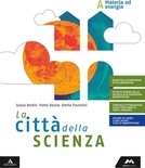 La città della scienza Vol. A-B-C-D. Per la Scuola media