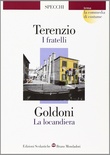 I fratelli, -La locandiera