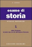 Esame di storia. Per le Scuole superiori [vol 1]