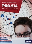 Pro.Sia informatica e processi aziendali. Linguaggio C++. Per la 3ª classe delle Scuole superiori