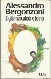 E' già mercoledì e io no