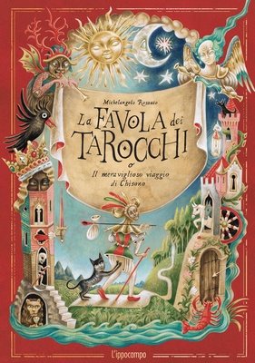 La favola dei tarocchi. Il meraviglioso viaggio di Chisone