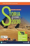 Storia per i cittadini del 2030. Con Mappe di storia. Per il biennio delle Scuole superiori. Con e-book. Con espansione online vol.1