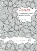L' insulto. La lingua dello scherzo, la lingua dell'odio