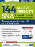 Concorso 144 allievi dirigenti SNA (Scuola Nazionale dell'Amministrazione). Competenze dei dirigenti della PA. Con software di simulazione