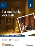 La memoria dei testi. Vol. 2. Per le Scuole superiori