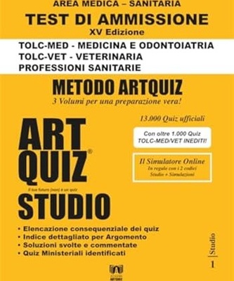 Artquiz Studio. Test di ammissione per Medicina, Odontoiatria, Veterinaria e Professioni Sanitarie. Area medica-sanitaria