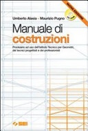 Manuale di costruzioni. Per gli Ist. tecnici per geometri. Con CD-ROM