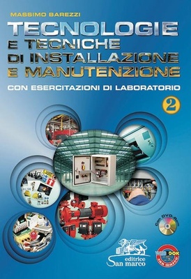 Tecnologie e tecniche di installazione e manutenzione. Con esercitazioni di laboratorio. Con espansione online. Per gli Ist. professionali. Con CD-ROM vol.2