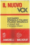 Il nuovo Vox. Dizionario spagnolo-italiano, italiano-spagnolo
