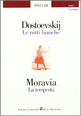 Le notti bianche-La tempesta. Per le Scuole superiori