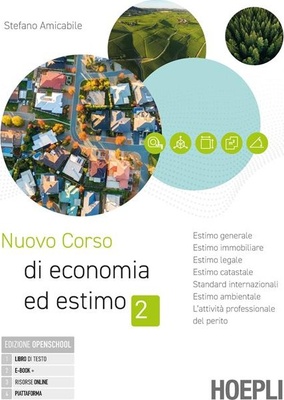 Nuovo corso di economia. Vol. 2: Estimo generale, estimo immobiliare, estimo legale, estimo catastale. Con Prontuario