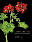 La storia dei fiori e di come hanno cambiato il nostro modo di vivere. Ediz. a colori (