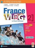 France vlog. Le français authentique. Per le Scuole superiori. Con app. Con e-book. Con espansione online vol.2 France vlog. Le français authentique. Per le S
