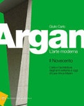 Argan. L'arte moderna - Il Novecento