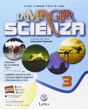 La magia della scienza 3. Per la Scuola media