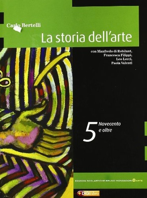 La storia dell'arte. Vol. 5: Novecento e oltre