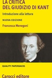 La critica del giudizio di Kant. Introduzione alla lettura. Nuova edizione