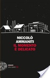 Il momento è delicato