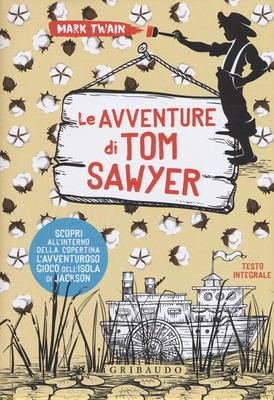 Le avventure di Tom Sawyer. Ediz. integrale.