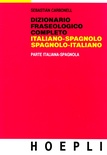 Dizionario fraseologico completo italiano-spagnolo e spagnolo-italiano