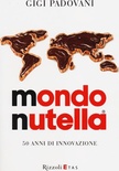 Mondo Nutella. 50 anni di innovazione