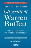Gli scritti di Warren Buffett. Lezioni senza tempo per investire con successo
