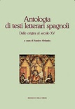 Antologia di testi letterari spagnoli. Dalle origini al secolo XV