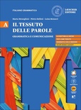 Il tessuto delle parole. Per il biennio vol. A-B
