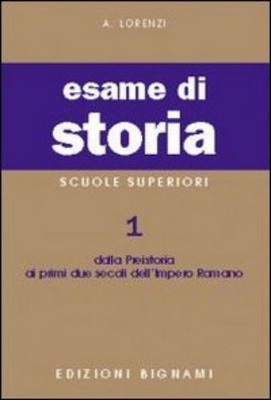 Esame di storia. Per le Scuole superiori [vol 1]