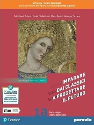 Imparare dai classici a progettare il futuro. Vol. 1. Con Antologia della Divina commedia