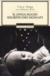 Il linguaggio segreto dei neonati