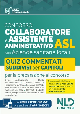 Concorso ASL Collaboratore e Assistente amministrativo. Quiz commentati per la preparazione ai concorsi 2026. Con software di simulazione