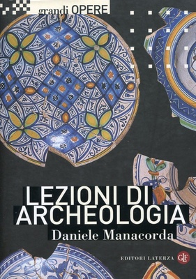 Lezioni di archeologia. Ediz. illustrata