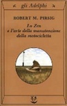 Lo zen e l'arte della manutenzione della motocicletta