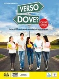 Verso dove? Vol. unico. Per le Scuole superiori