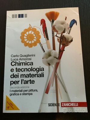 Chimica e tecnologia dei materiali per l'arte. I materiali per pittura, grafica e stampa