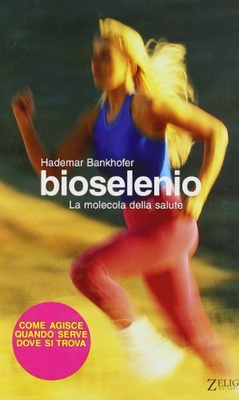 Bioselenio. La molecola della salute