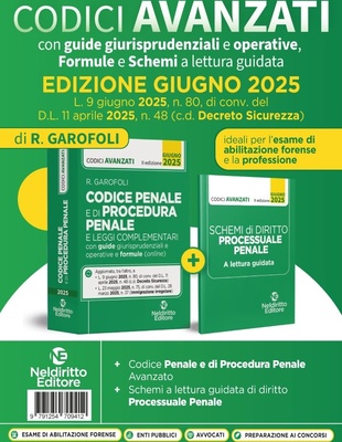 Codice penale e di procedura penale avanzato, con guide giurisprudenziali e operative, formule e schemi a lettura guidata aggiornato alla L. 9 giugno 2025, n. 80, di conv. del D.l. 11 aprile 2025, n. 48 c.d. Decreto Sicurezza. Con espansione online