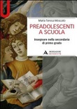 PREADOLESCENTI A SCUOLA. INSEGNARE NELLA