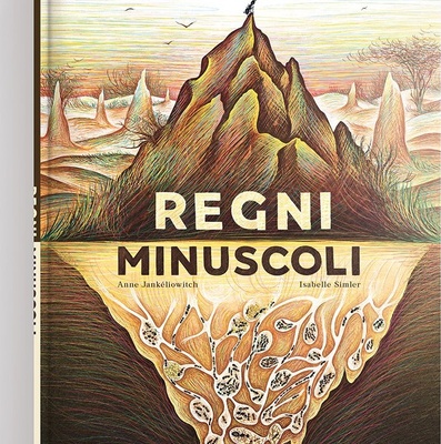 Regni minuscoli. Ediz. a colori
